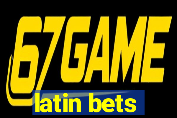 latin bets